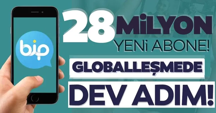 BİP’i global marka yapacak