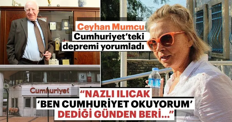 Ceyhan Mumcu Cumhuriyet’teki depremi yorumladı