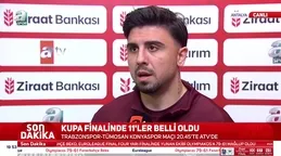 Ozan Tufan: Kupayı alacağımıza inanıyorum!