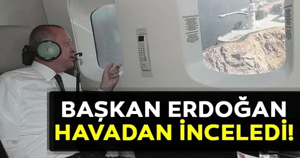 Erdoğan helikopterden Yassıada'daki çalışmaları inceledi
