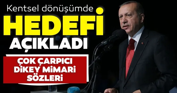 Son dakika: Başkan Erdoğan’dan çok çarpıcı dikey mimari sözleri: İntihar olur...