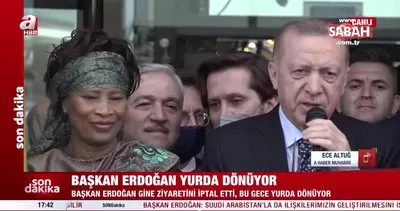 Son dakika! Gine ziyaretini iptal eden Başkan Erdoğan yurda dönüyor | Video