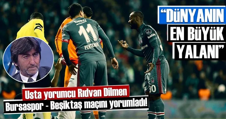 Rıdvan Dilmen Bursaspor - Beşiktaş maçını yorumladı