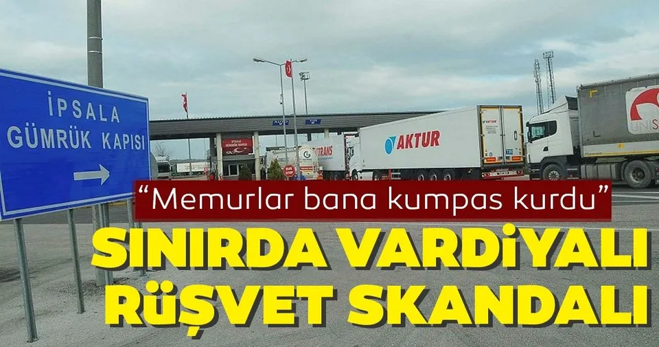 ipsala sinir kapisinda vardiyali rusvet