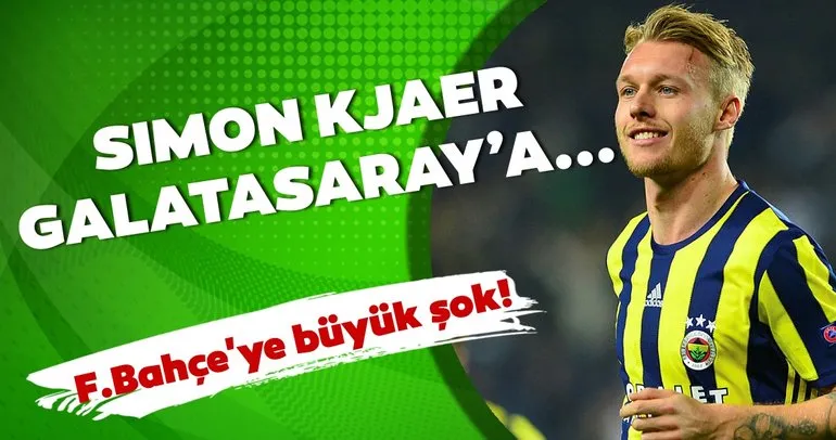 Fenerbahçe'ye büyük şok! Kjaer Galatasaray'a...