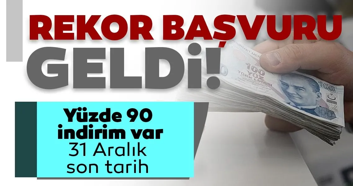 Son dakika haberi: Vergi borcu yapılandırmasına rekor başvuru! Son tarih 31 Aralık...