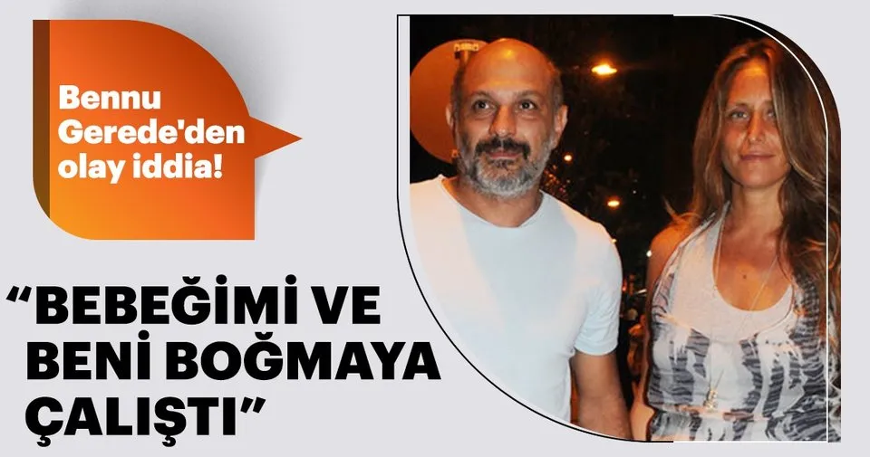 Bennu Gerede Den Olay Iddia Magazin Haberleri