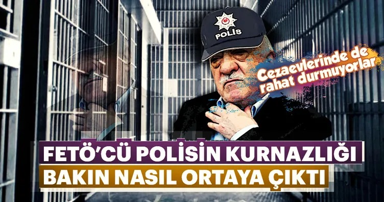 Son Dakika Haberi: FETÖ'cü polisler cezaevinde ''rahat'' durmuyor
