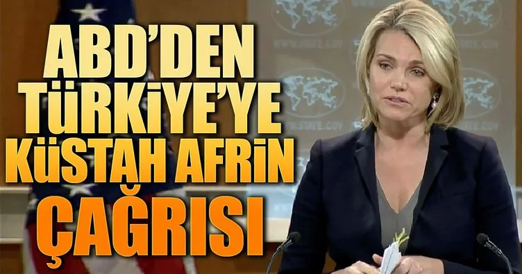 ABD’den Türkiye’ye küstah Afrin çağrısı
