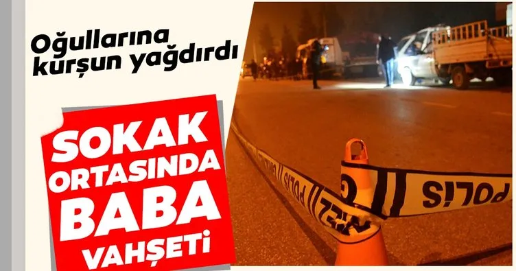 Osmaniye’de sokak ortasında baba vahşeti: 1 ölü 2 yaralı