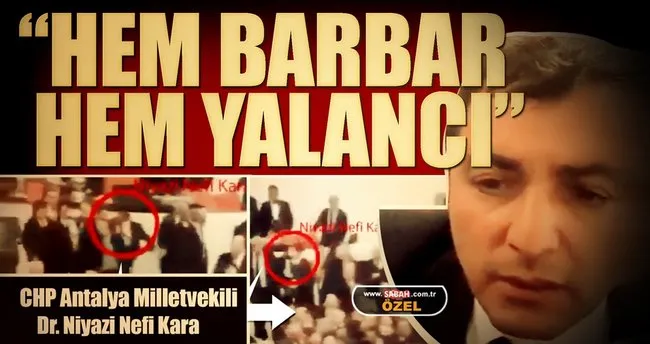 Kardaş: CHP’li vekil hem yalancı hem barbar