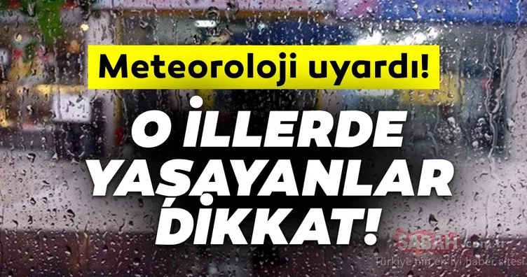 Meteoroloji Genel Müdürlüğü son dakika uyardı! 25 Eylül İstanbul hava durumu Sağanak yağış geliyor