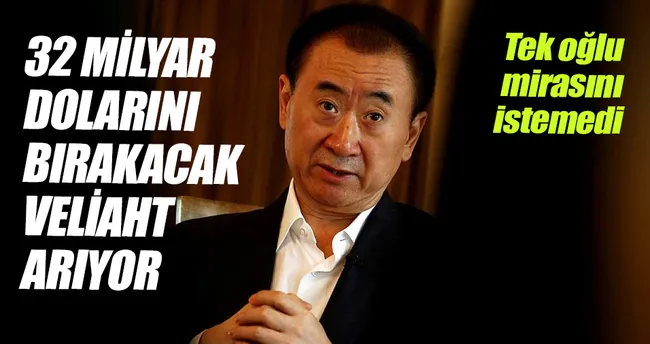 32 milyar dolarını bırakacak veliaht arıyor