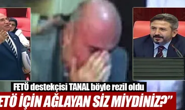 FETÖ destekçisi Tanal böyle rezil oldu