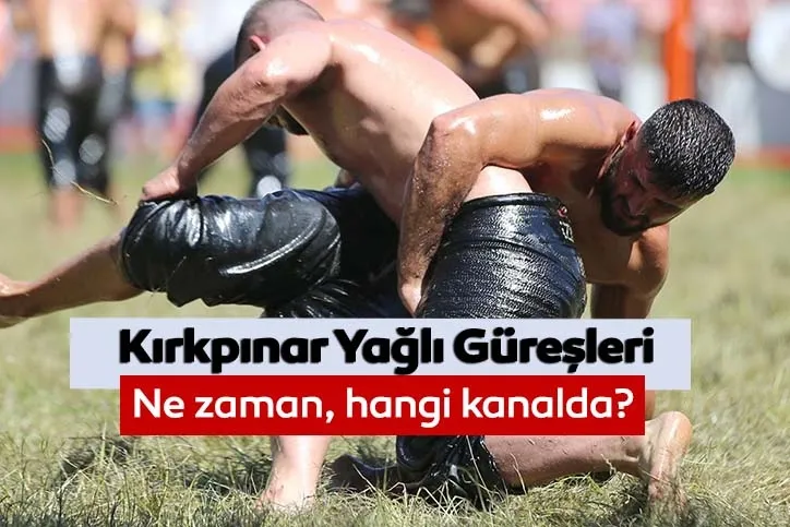 Kırkpınar Yağlı Güreşleri hangi tarihte, ne zaman başlayacak? 663. Kırkpınar Yağlı Güreşleri hangi kanalda ve saat kaçta?