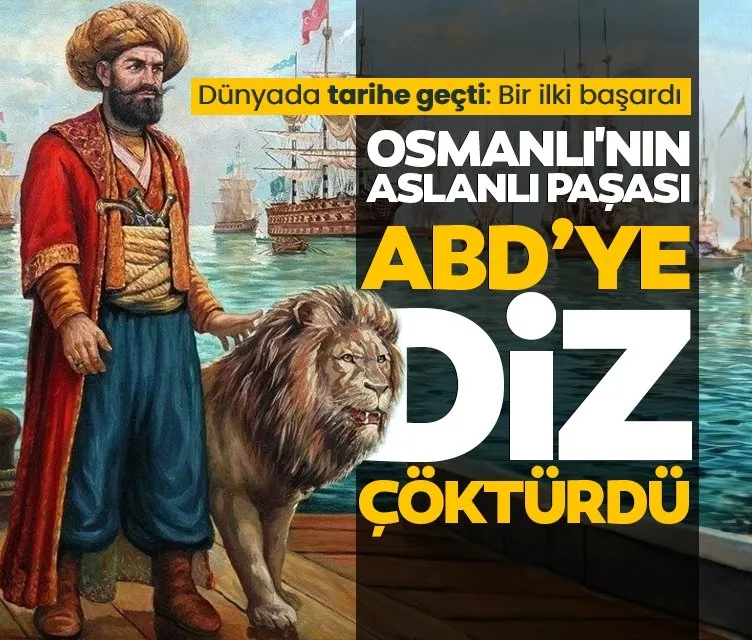 Osmanlı’nın Aslanlı Paşası dünyada tarihe geçti