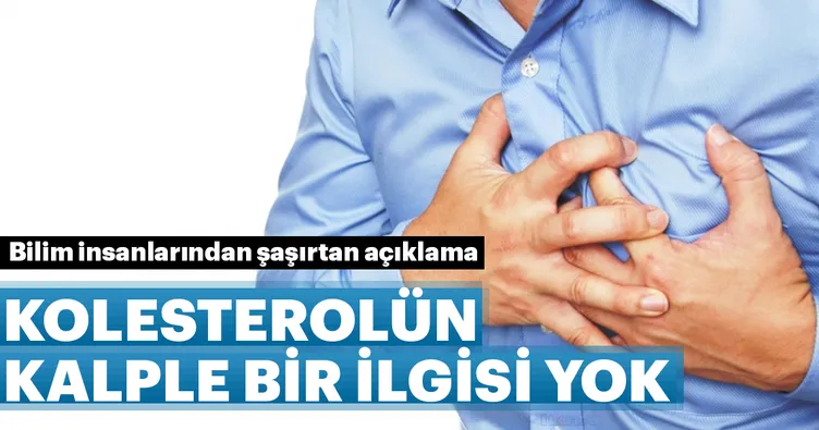 Kötü kolesterolle kalbin ilgisi yok
