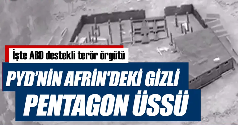 İşte ABD destekli terör örgütü PYD'nin Afrin'deki gizli Pentagon üssü