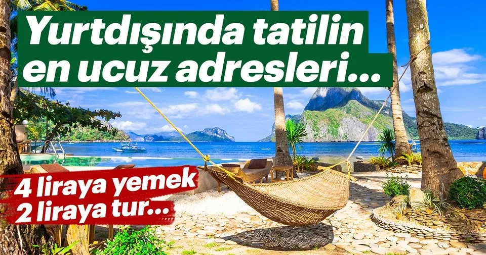 Yurtdisi Tatilinin En Ucuz Adresleri Turizm Haberleri