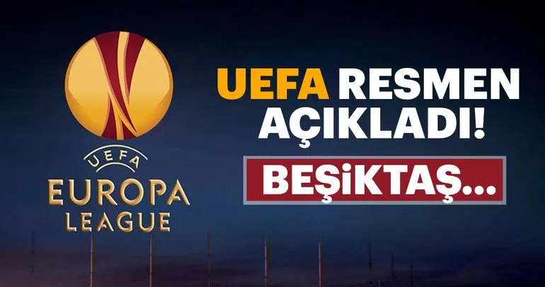 UEFA açıkladı! Beşiktaş...