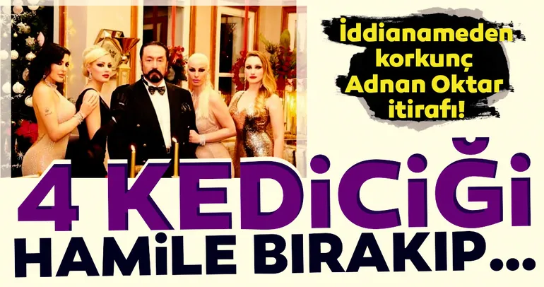 Son dakika haberi: İddianamede korkunç itiraf! 4 kızı hamile bırakıp...