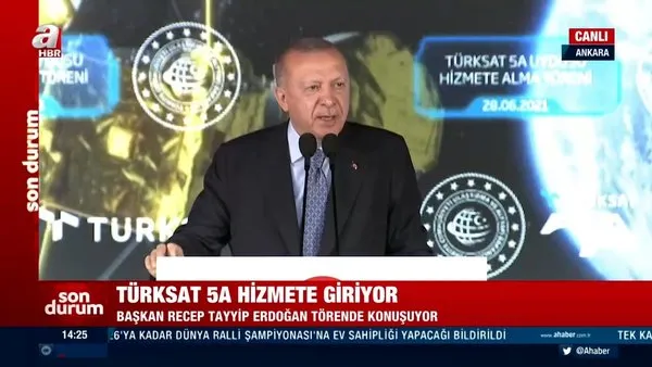 Başkan Erdoğan'dan Türksat 5A Uydusu Hizmete Alma Töreni'nde önemli açıklamalar