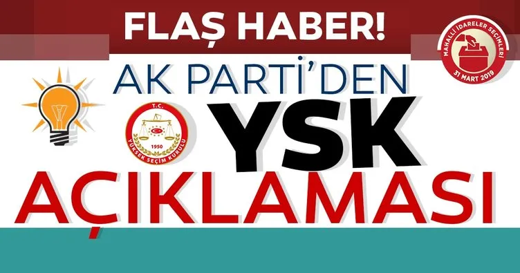 Son dakika: AK Parti'den flaş İstanbul seçimleri açıklaması