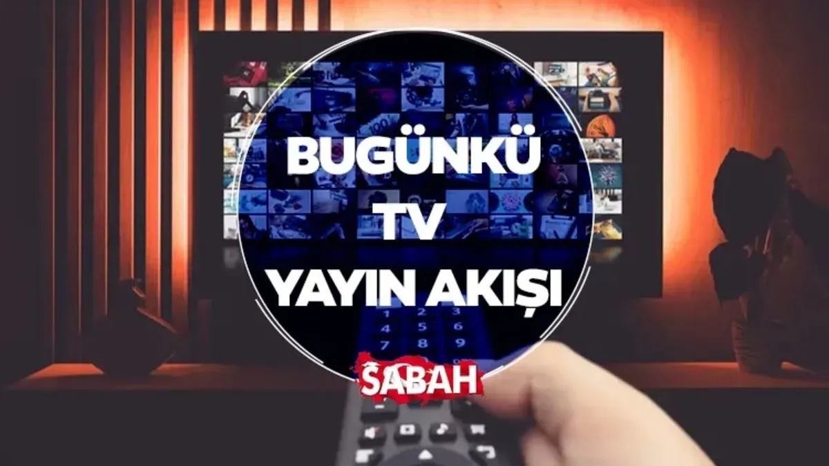 BUGÜNKÜ TV YAYIN AKIŞI 10 MAYIS 2026 PAZAR II Bugün TV’de neler var, hangi kanalda ne yayınlanacak?