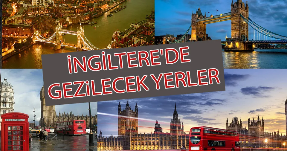 İngiltere'de gezilecek yerler - Turizm Haberleri