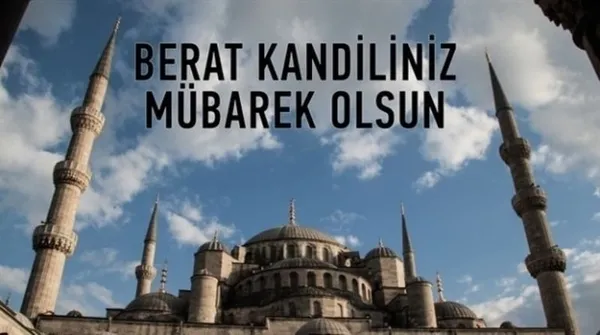 Berat Kandili kutlama mesajları GÜNCEL! 2022 Berat Kandil mesajları ve sözleri ile gecenin önem ve anlamı vurgulayın; Kandiliniz Mübarek Olsun