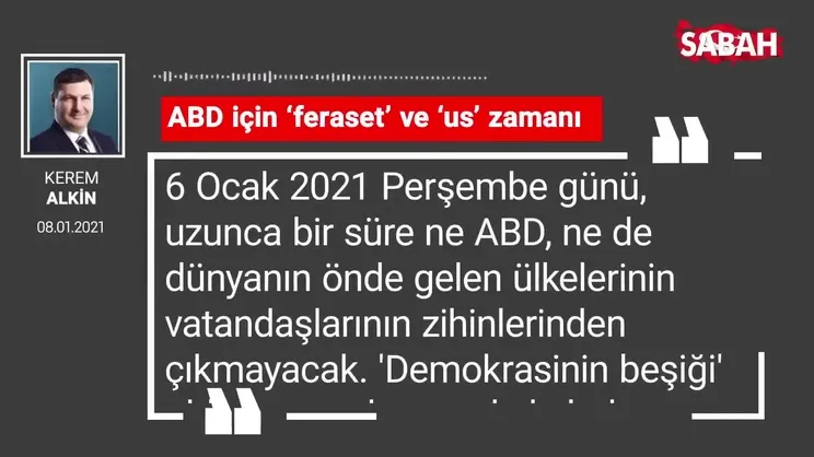 Kerem Alkin | ABD için ‘feraset’ ve ‘us’ zamanı