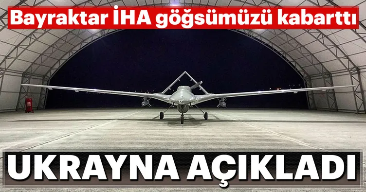 Ukrayna’dan Bayraktar İHA açıklaması!