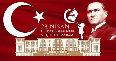 En güzel, farklı ve resimli 23 Nisan mesajları 2020: Atatürk sözleri ile en güzel, kısa ve resimli 23 Nisan kutlama mesajları burada!