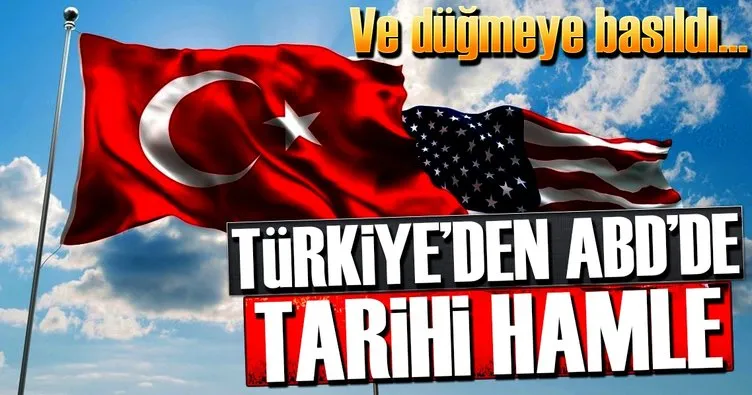 Türkiye’den ABD’de tarihi hamle!