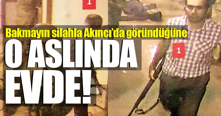 Aile boyu darbeye katılıp ’Evdeydim’ demişler!