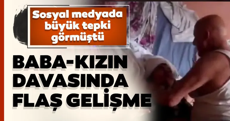 Baba-kızın şiddet davasında karar