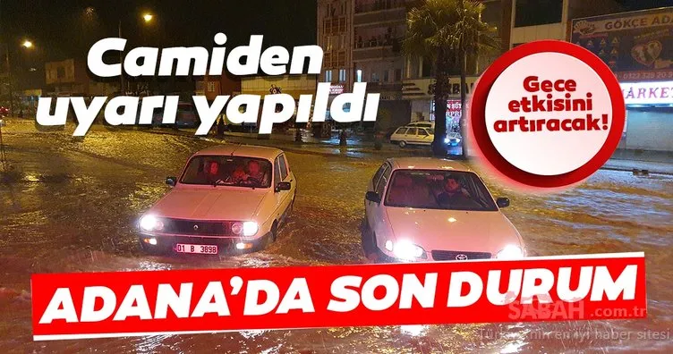 Adana’da son durum! Camilerden uyarı yapıldı!