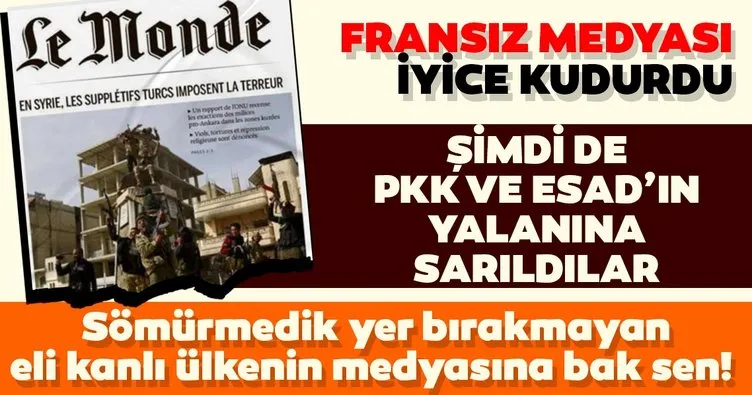 Fransız medyası haddini aştı: Şimdi de PKK ve Esad’ın yalanına sığındılar