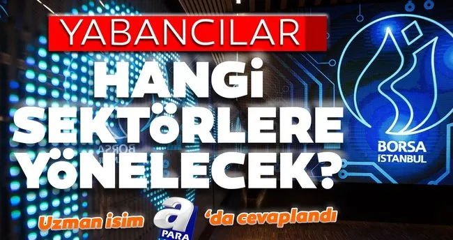 borsada yabancilar hangi sektorlere