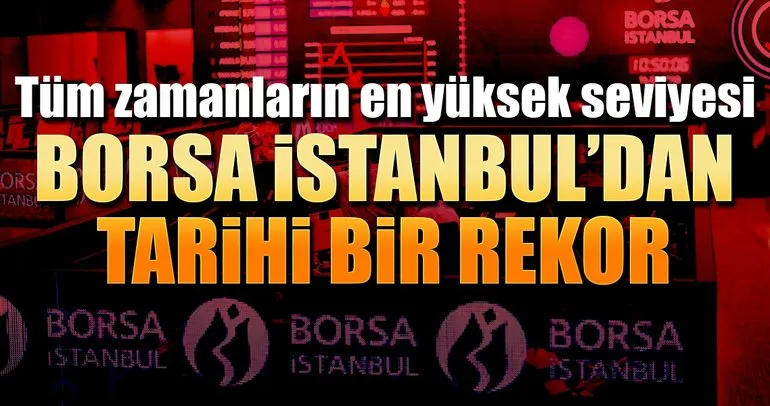 Borsa İstanbul’dan tarihi rekor