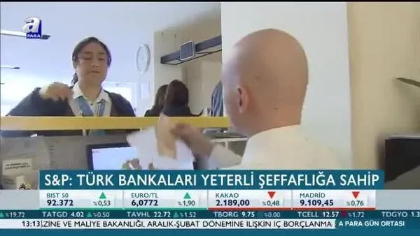 S&P: Türk bankaları yeterli şeffaflığa sahip!