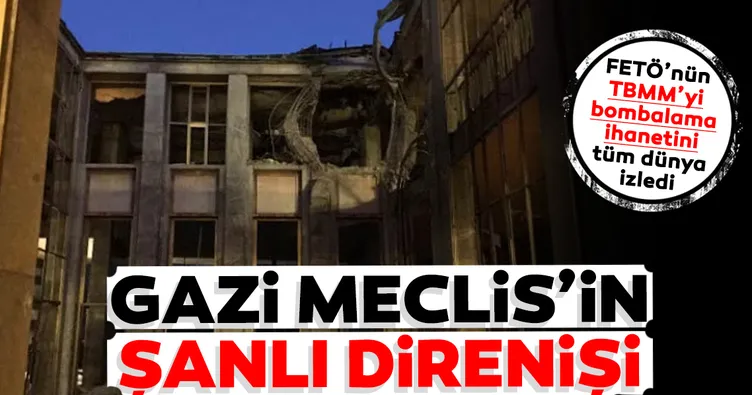 Gazi Meclis’in şanlı direnişi