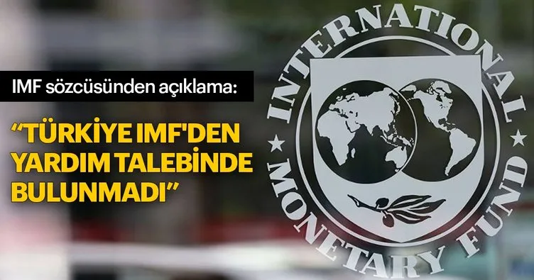 Türkiye IMF’den yardım talebinde bulunmadı