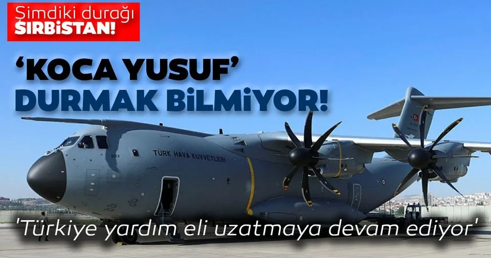 Turkiye Yardim Eli Uzatmaya Devam Ediyor Koca Yusuf Un Simdiki Duragi Sirbistan Son Dakika Haberler