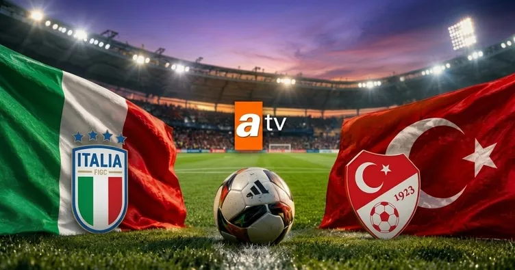 ATV CANLI İZLE: İtalya Türkiye milli maçı ATV canlı yayın ekranında!