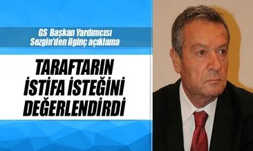Galatasaray Başkan Yardımcısı Sezgin’den ilginç açıklama