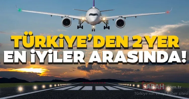 Dünyanın en iyi havalimanları! Aralarında Türkiye’den 2 yer var