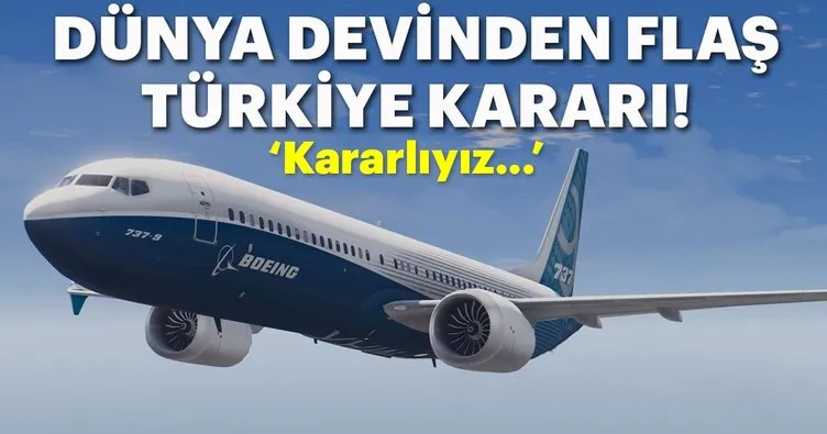 Boeing yeni nesil uçaklar için Türkiye’den alımlarını artıracak