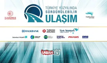 Türkiye Yüzyılında Sürdürülebilir Ulaşım