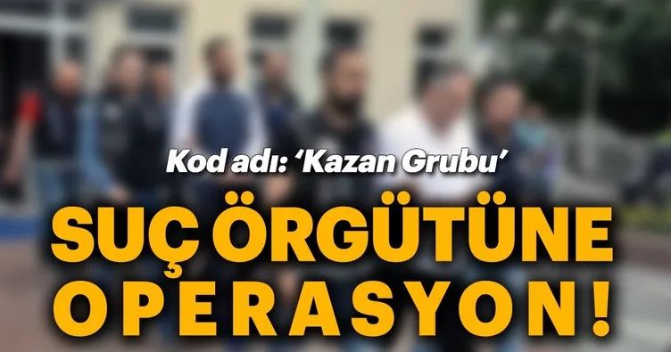 İstanbul merkezli 5 ilde organize suç örgütüne operasyon: 20 kişi yakalandı